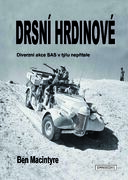 Ben Macintyre: Drsní hrdinové